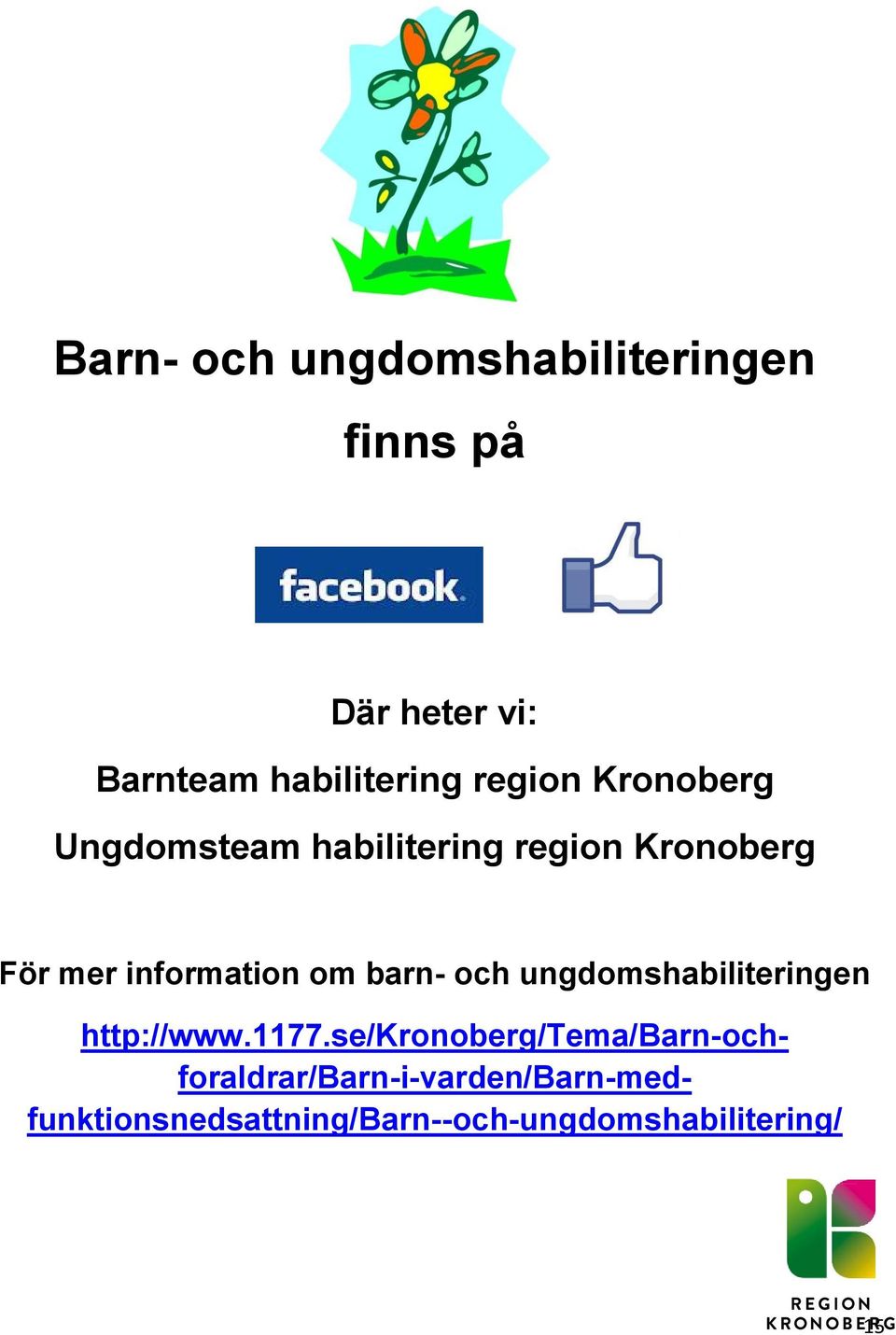 om barn- och ungdomshabiliteringen http://www.1177.