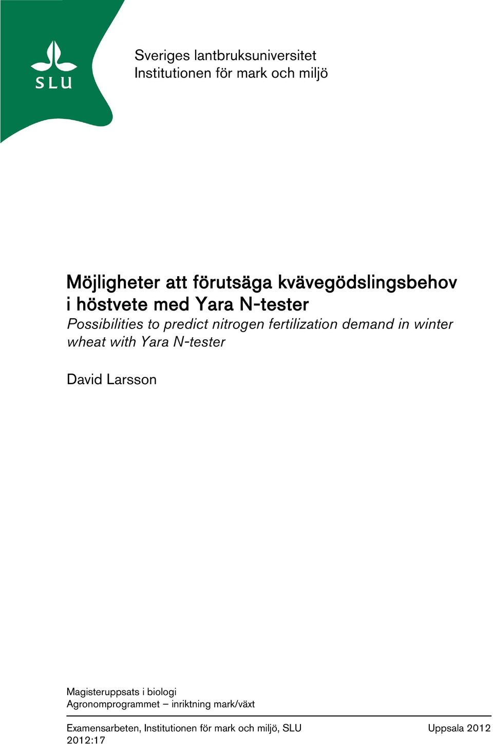 fertilization demand in winter wheat with Yara N-tester David Larsson Magisteruppsats i biologi