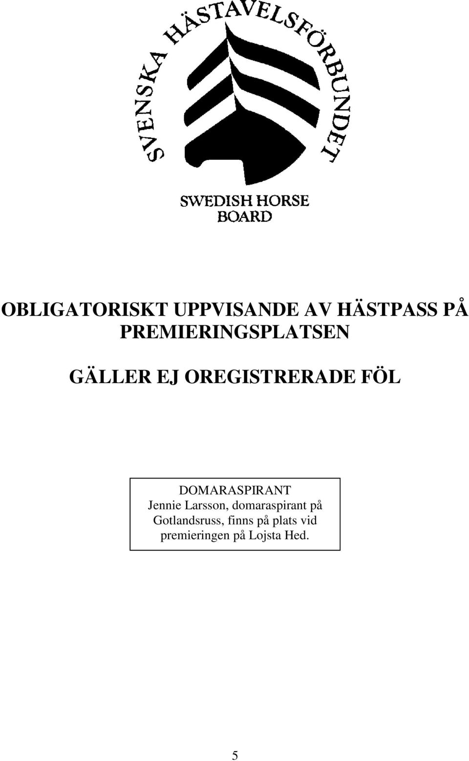 DOMARASPIRANT Jennie Larsson, domaraspirant på