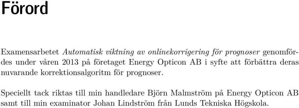 korrektionsalgoritm för prognoser.