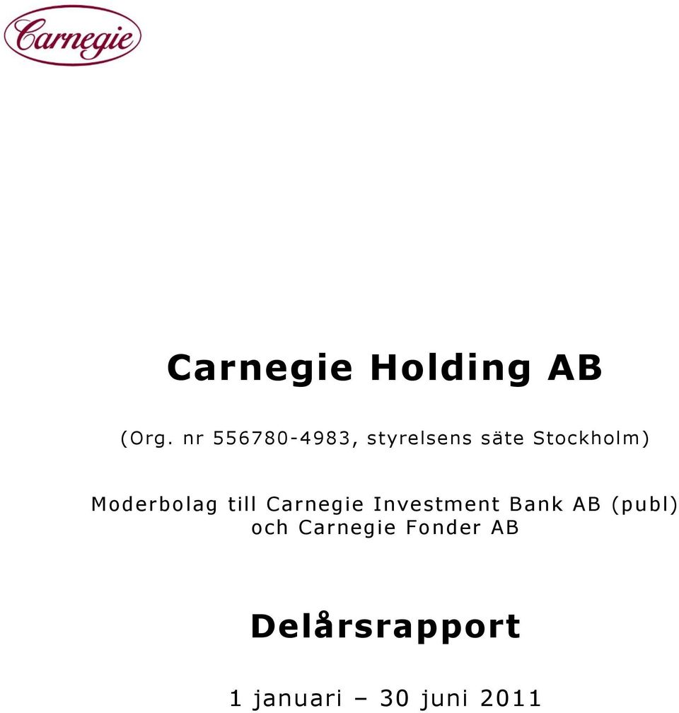 Mderblag till Carnegie Investment Bank AB