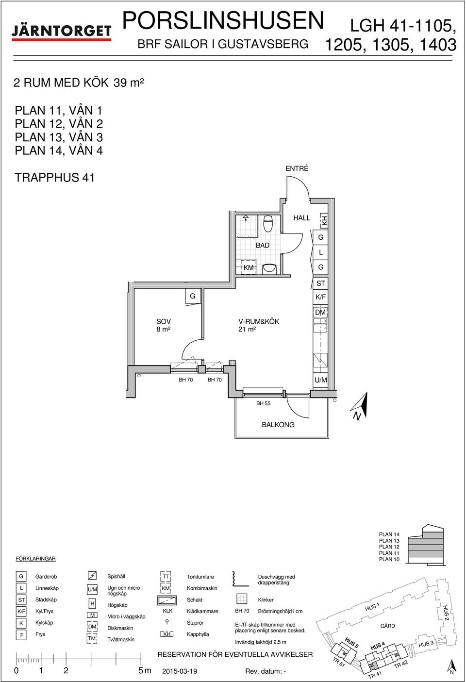 21 m² B 55 BAO ÖRARIAR PA 14 PA 13 PA 12 PA 11 PA 10 arderob inneskåp