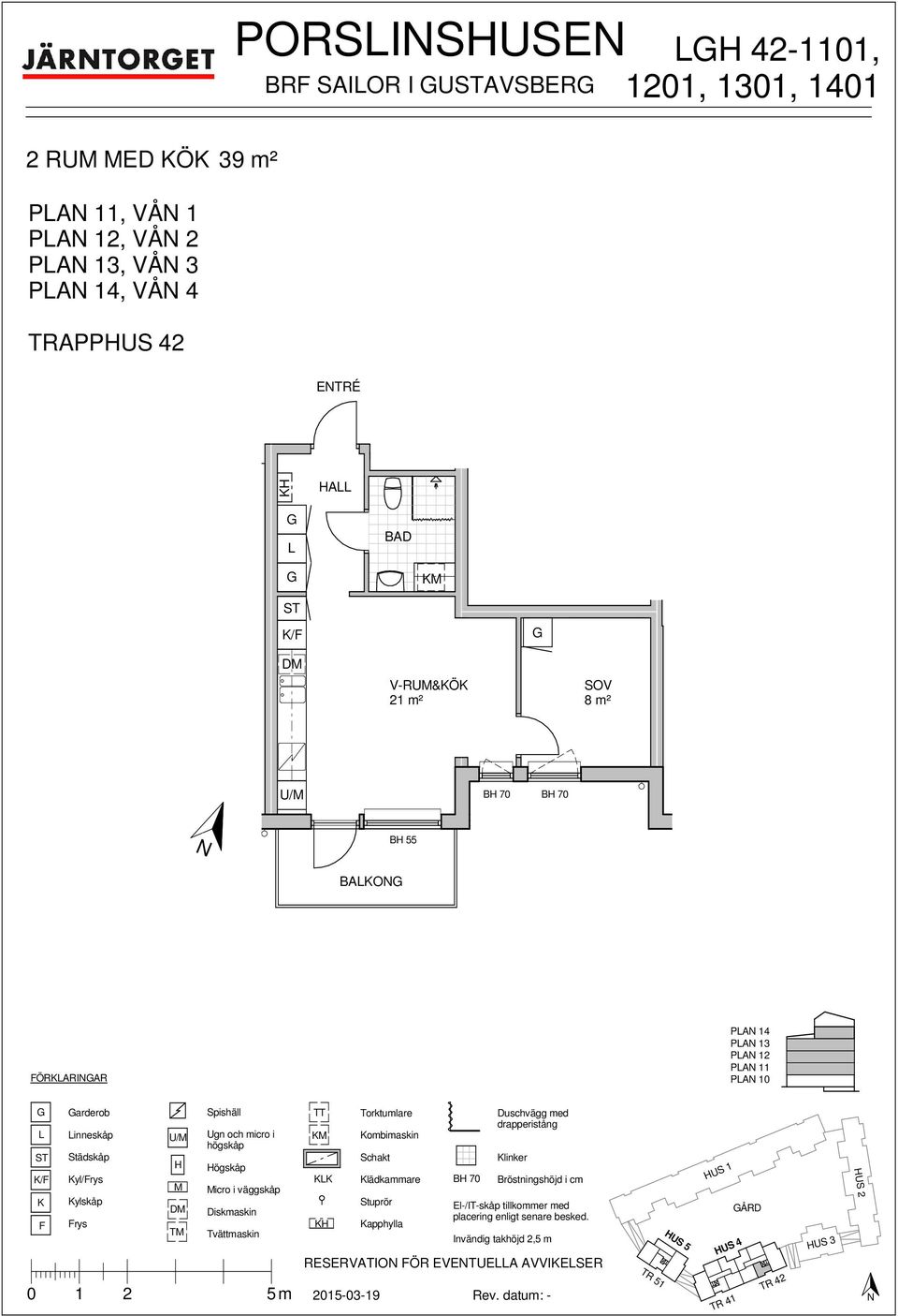 8 m² B 55 BAO ÖRARIAR PA 14 PA 13 PA 12 PA 11 PA 10 arderob inneskåp ögskåp