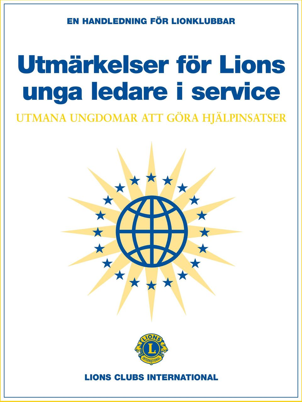 i service UTMANA UNGDOMAR ATT GÖRA