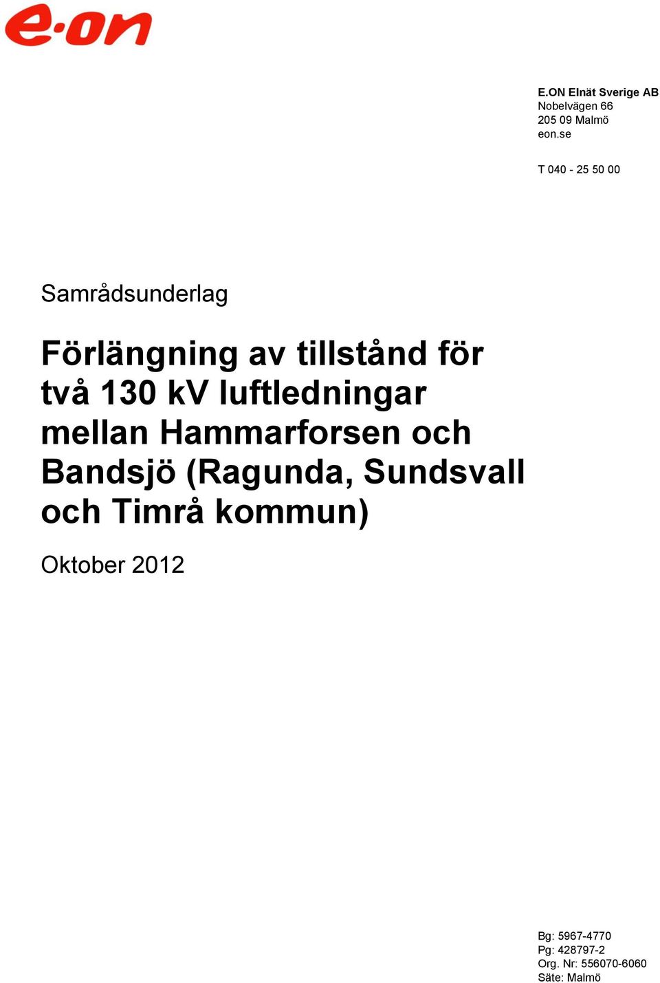 kv luftledningar mellan Hammarforsen och Bandsjö (Ragunda, Sundsvall