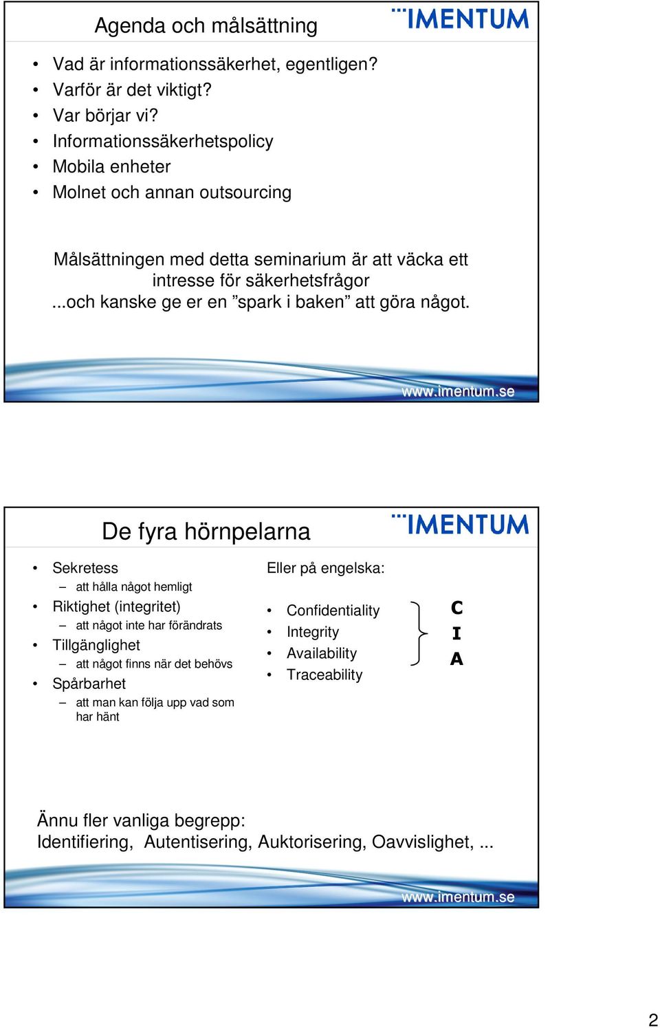 ..och kanske ge er en spark i baken att göra något.