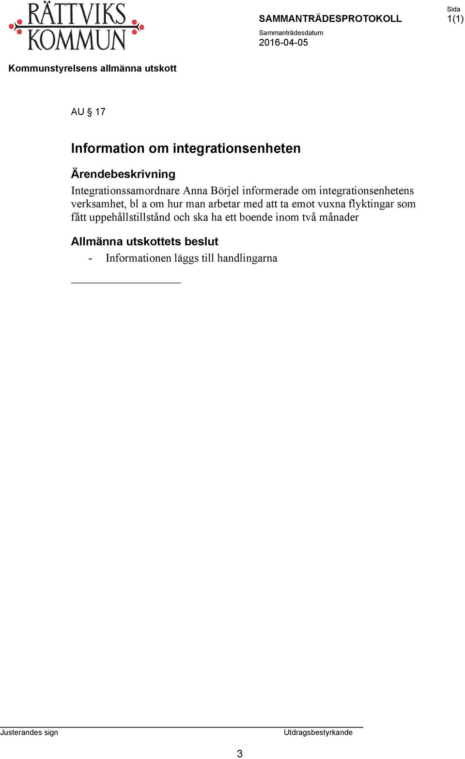 bl a om hur man arbetar med att ta emot vuxna flyktingar som fått uppehållstillstånd