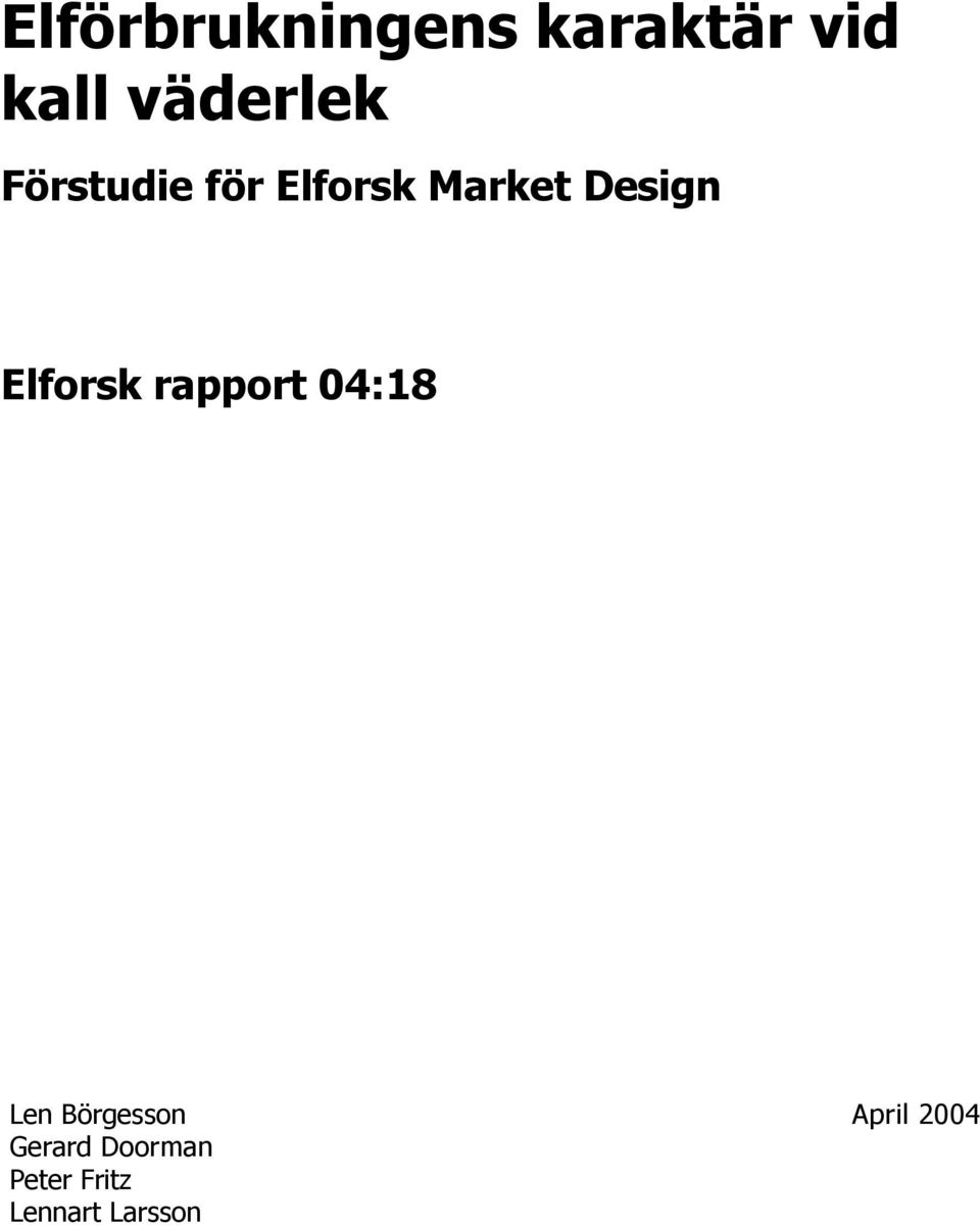 Design Elforsk rapport 04:18 Len Börgesson