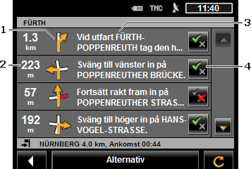 Häv spärr Klicka på Alternativ > Häv spärr. Spärren är borttagen. Resvägen beräknas igen. Vägavsnittet kan åter tas med i resvägsberäkningen. 8.