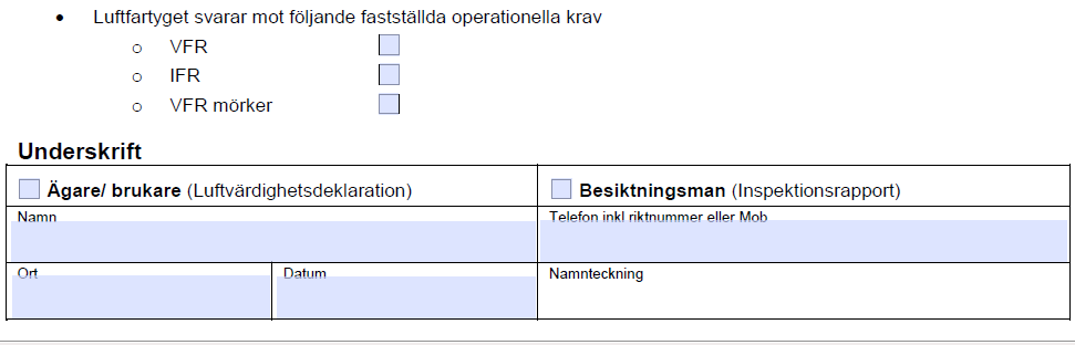Luftvärdighetsförnyelse Icke EASA Blankett BSL14190 Luftvärdighets -deklaration Ska upprättas och