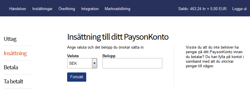 Överföring Sätta in pengar på ditt PaysonKonto Så här gör du: 1. Klicka på Insättning i vänstra menyn. 2.