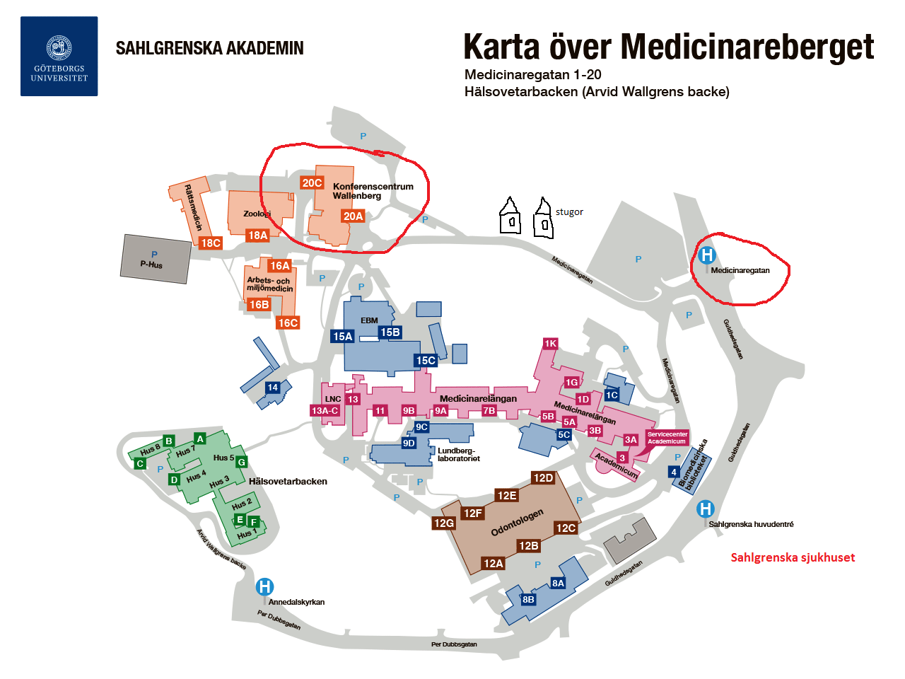 Kurslokal Kursen hålls på Göteborgs Universitets Konferenscentrum Wallenberg som ligger på "Medicinareberget", 5 min promenad från Sahlgrenska sjukhuset.