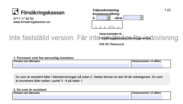 Tidredovisning sidan 1 Assistenten ska fylla i punkt 1 och 2 på sidan 1 och därefter uppgifter på sidan 2 inklusive