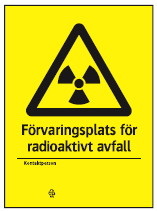 Förvaring 1. Radioaktiva ämnen ska förvaras inlåsta och på ett ur brandskyddssynpunkt betryggande sätt. 2.