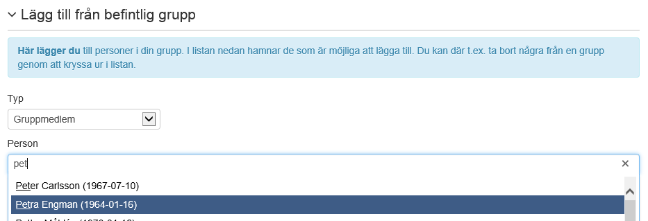 8.3 Lägga till ny medlem För att lägga till en ny medlem i gruppen väljer du Lägg till från befintlig grupp.