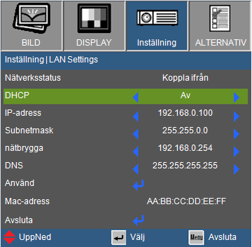 Användarkontroller INSTÄLLNING LAN Settings Nätverksstatus Välj Anslut för att aktivera LAN-nätverksfunktion. Välj Koppla från för att inaktivera LAN-nätverksfunktion.