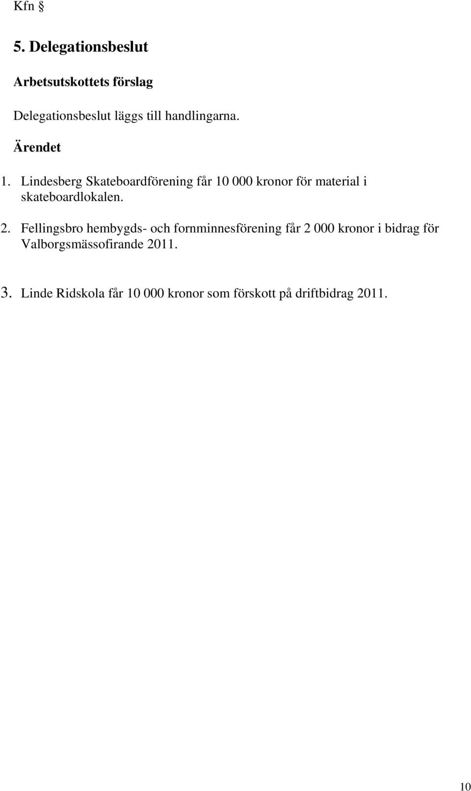 Ärendet 1.