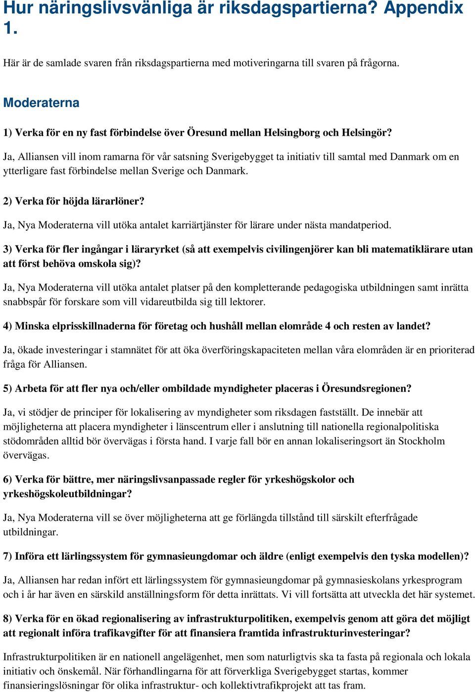 Ja, Nya Moderaterna vill utöka antalet karriärtjänster för lärare under nästa mandatperiod.