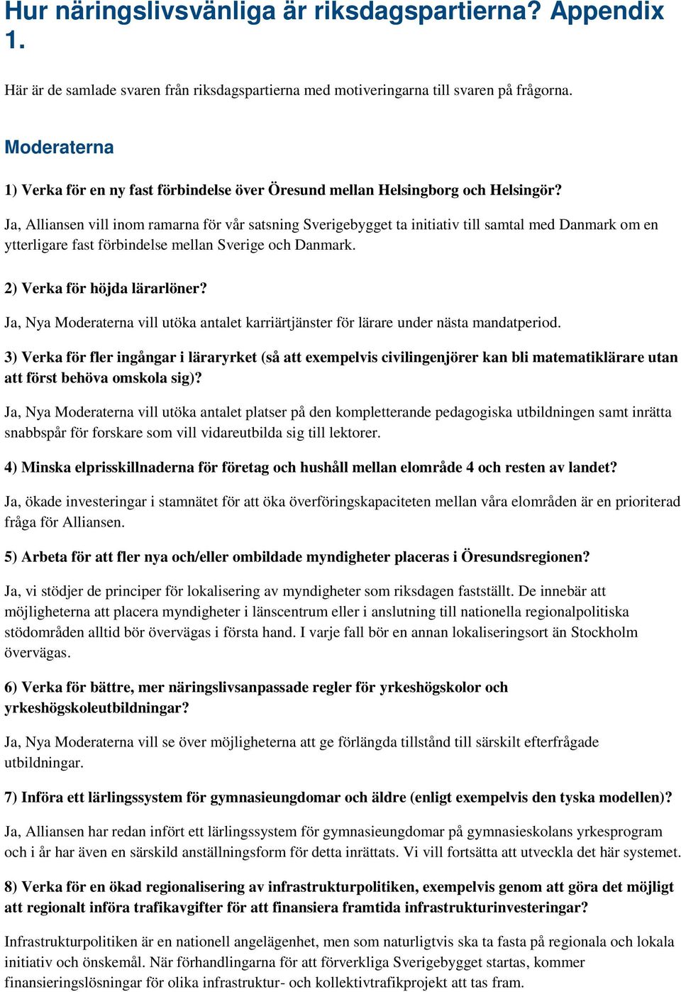 Ja, Nya Moderaterna vill utöka antalet karriärtjänster för lärare under nästa mandatperiod.