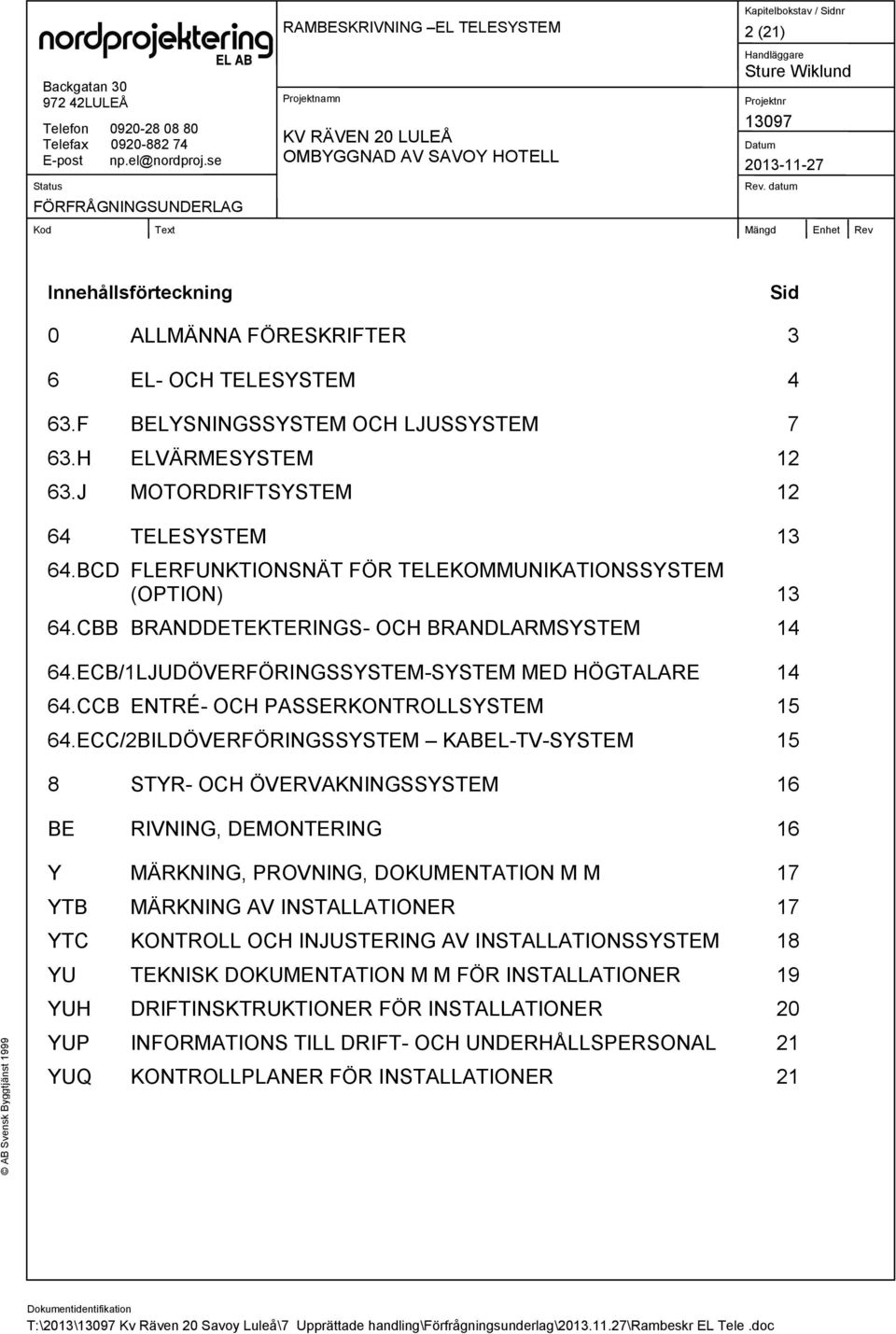CCB ENTRÉ- OCH PASSERKONTROLLSYSTEM 15 64.