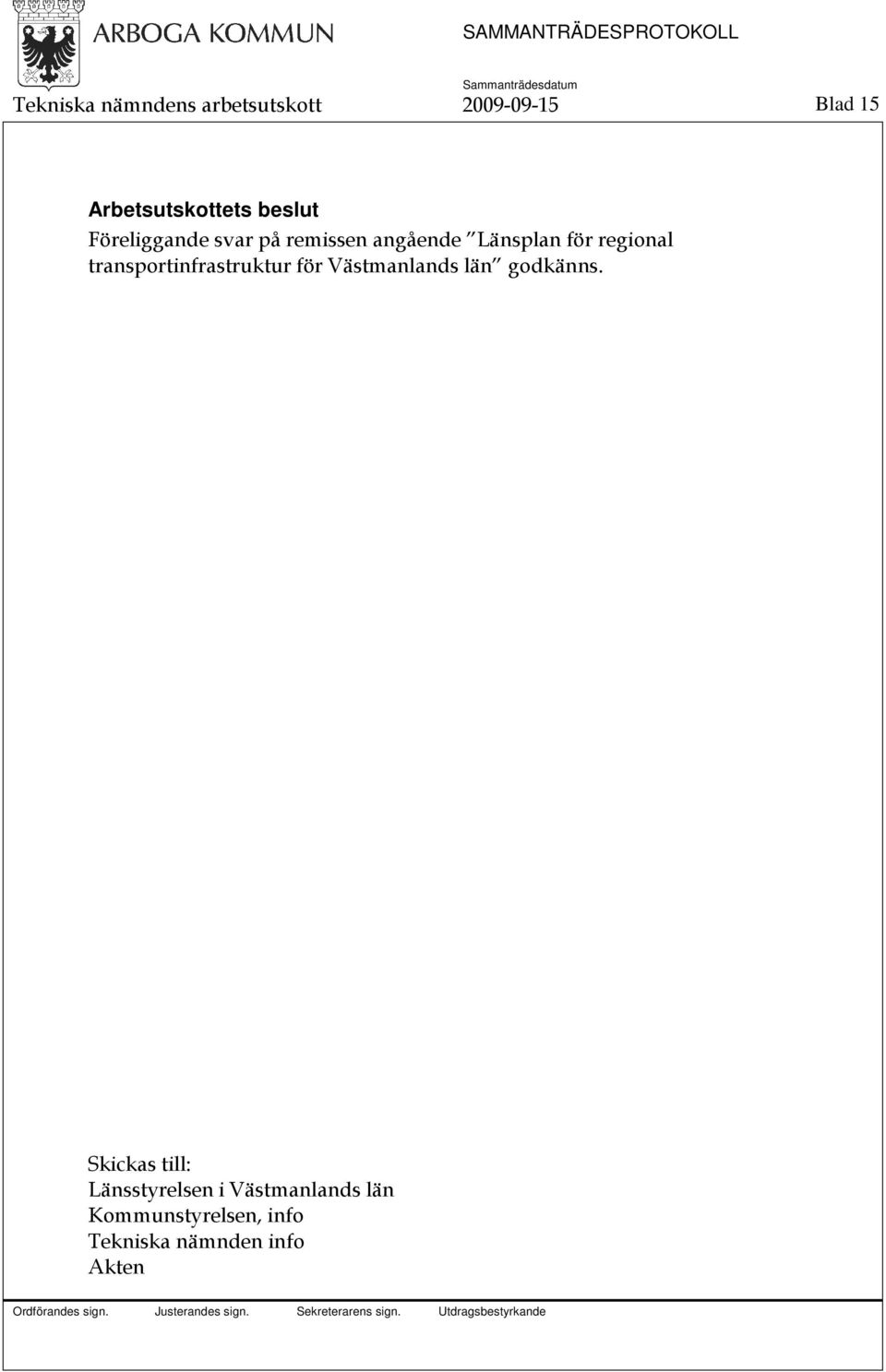 transportinfrastruktur för Västmanlands län godkänns.