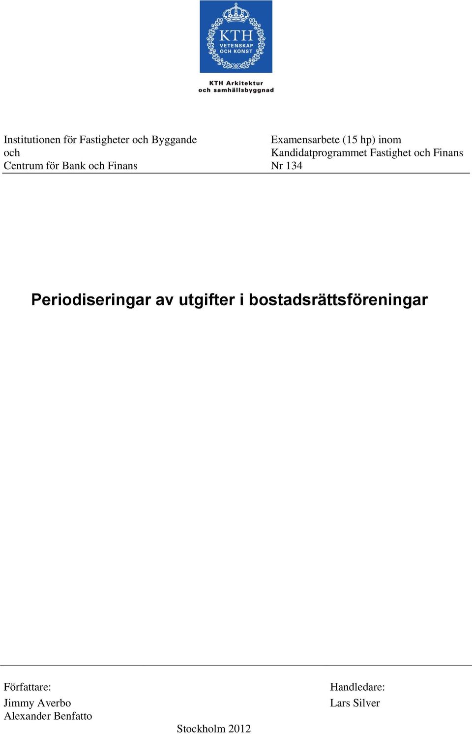 Finans Nr 134 Periodiseringar av utgifter i bostadsrättsföreningar