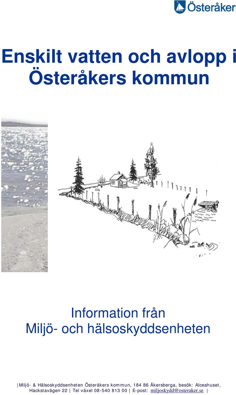 Österåkers kommun, 184 86 Åkersberga, besök: Alceahuset,