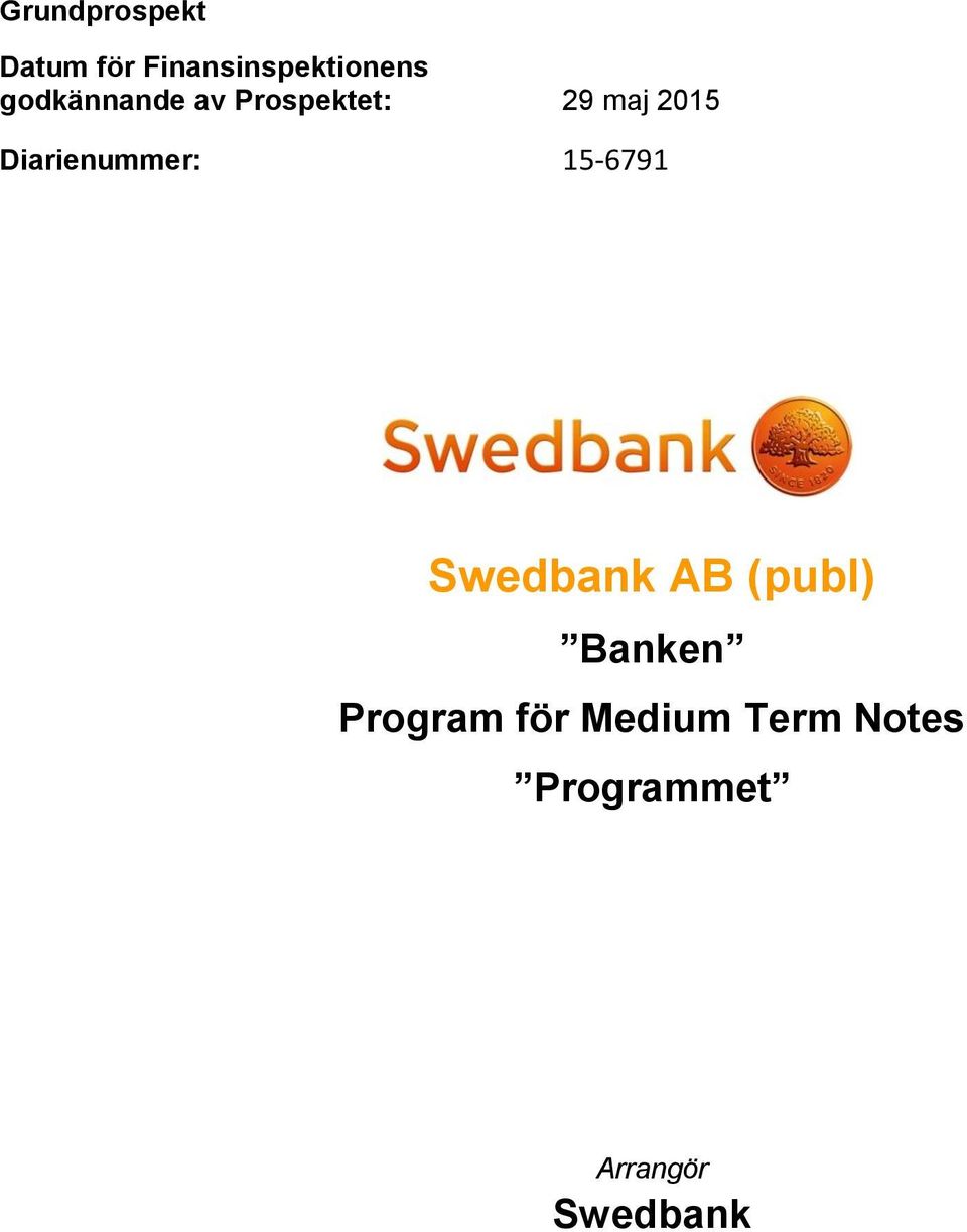 Diarienummer: 15-6791 Swedbank AB (publ) Banken