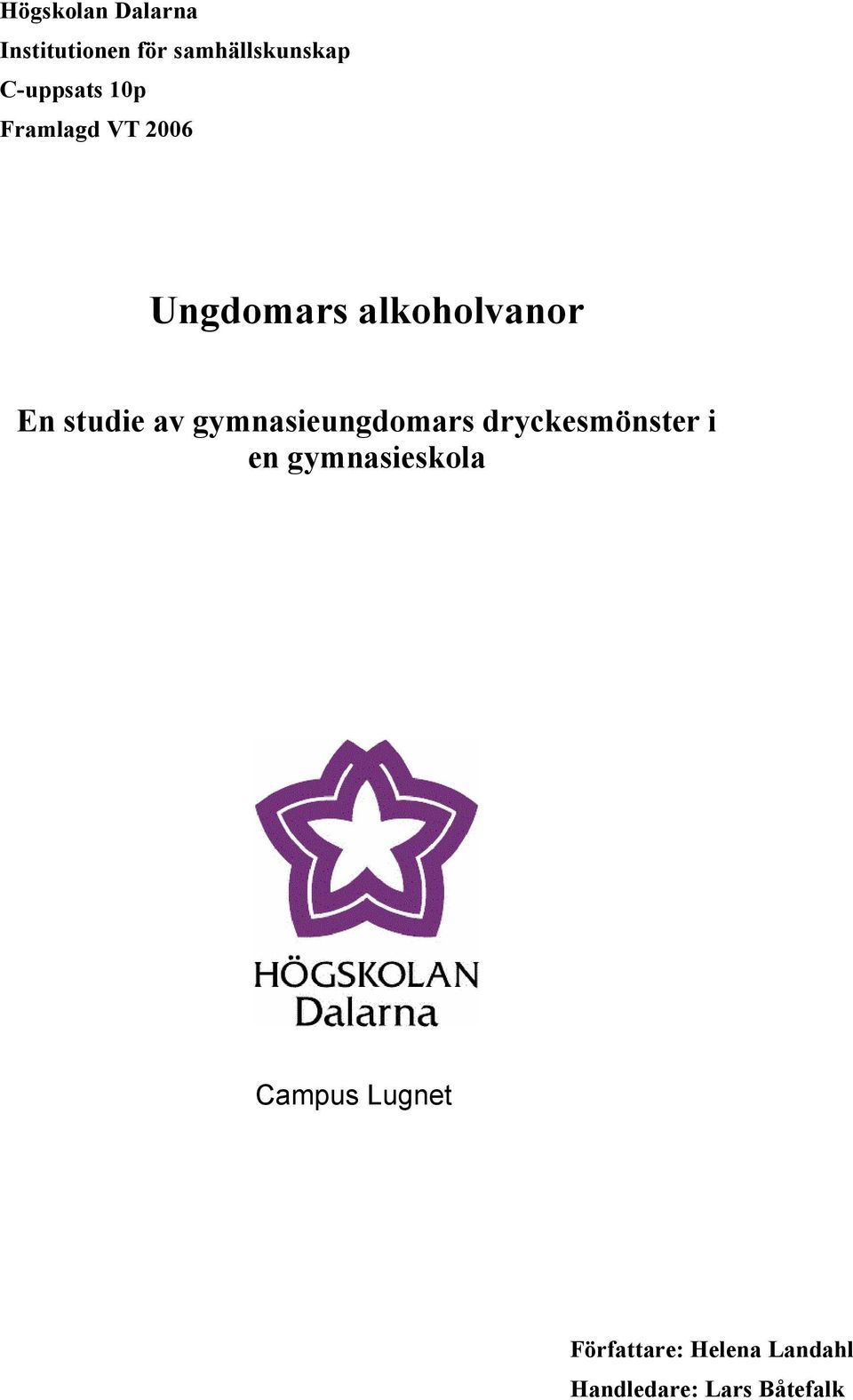 studie av gymnasieungdomars dryckesmönster i en