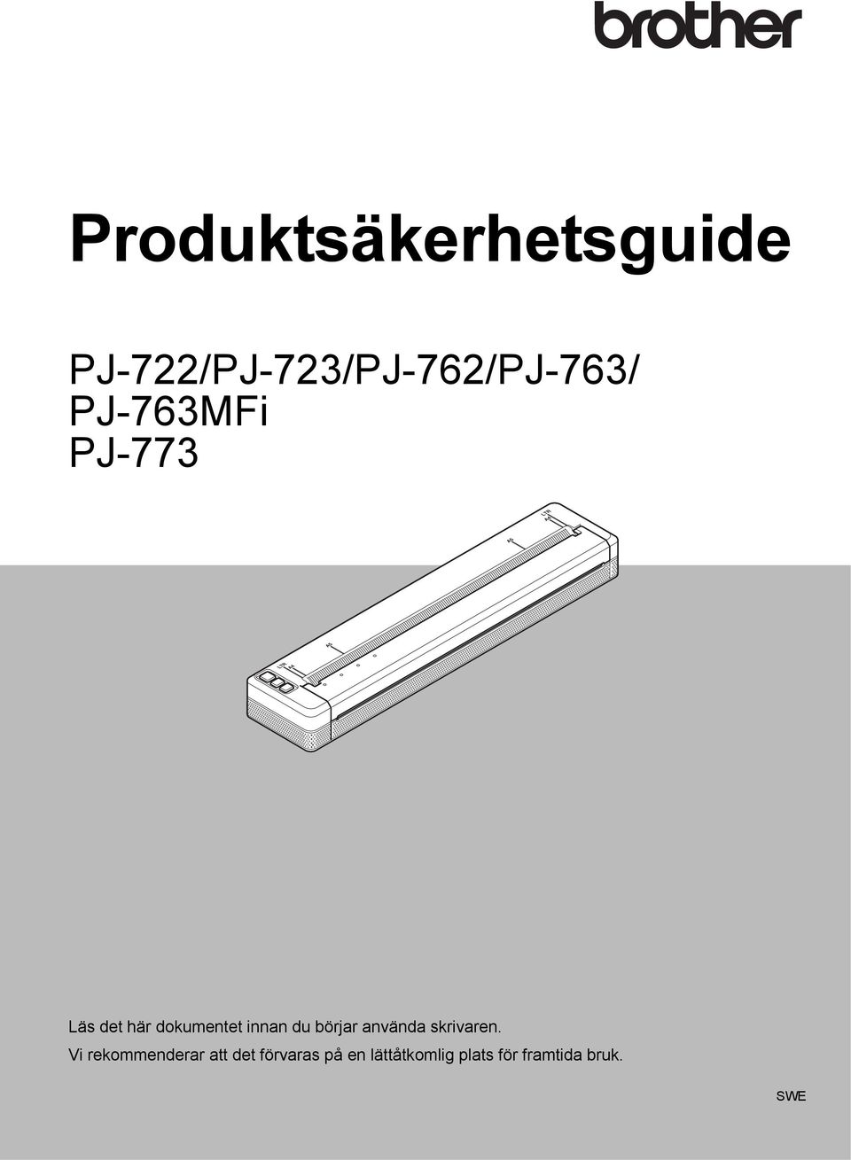 PJ-722/PJ-723/PJ-762/PJ-763/ PJ-763MFi PJ-773 Läs det här