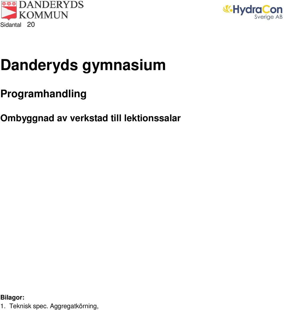 Swegon 3. Arbetsversion Driftutrymme. SISAB 4.