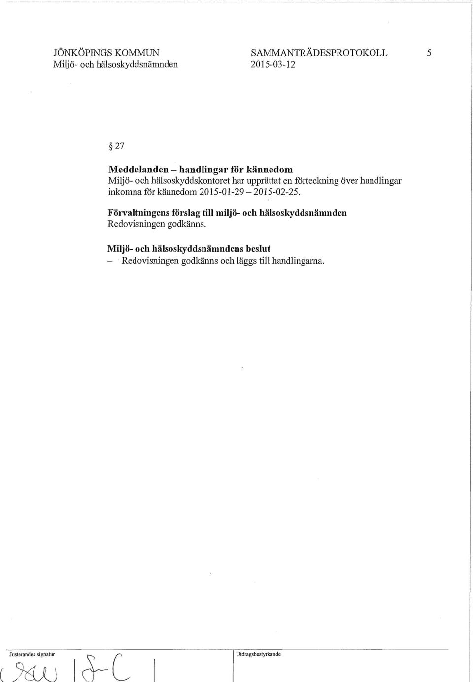 handlingar inkomna för kännedom 2015-01-29-2015-02-25.