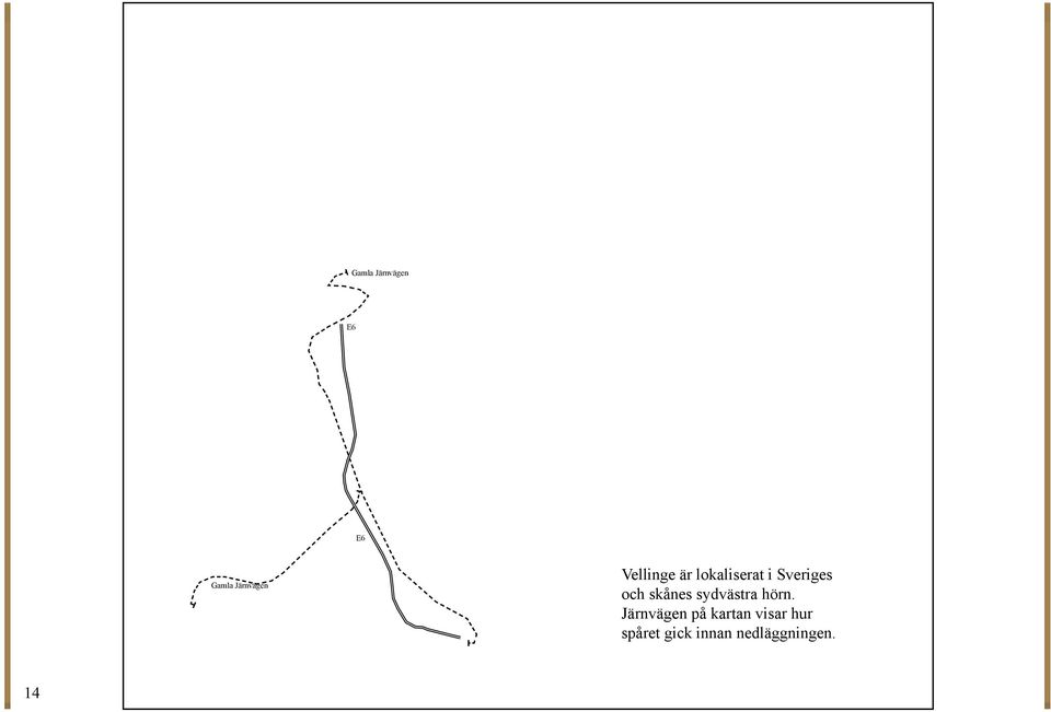 Sveriges och skånes sydvästra hörn.