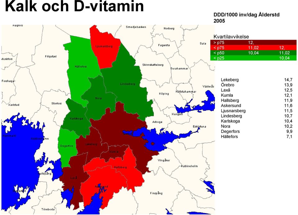 Örebro 13,9 Laxå 12,5 Kumla 12,1 Hallsberg 11,9 Askersund 11,6