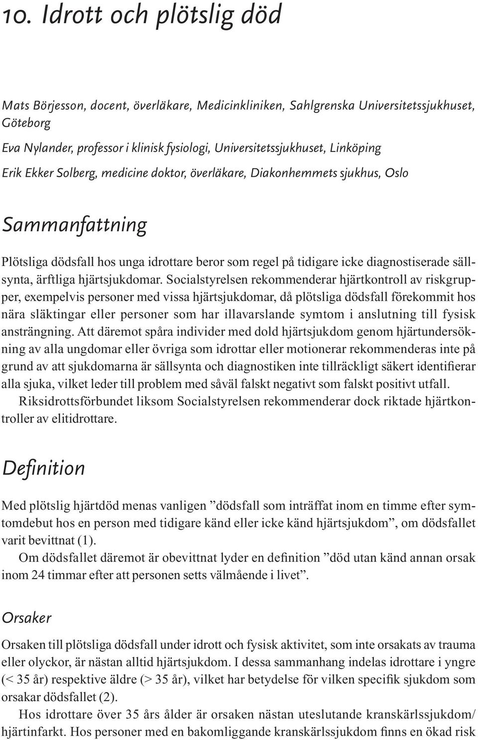 ärftliga hjärtsjukdomar.