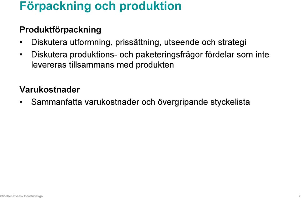 paketeringsfrågor fördelar som inte levereras tillsammans med