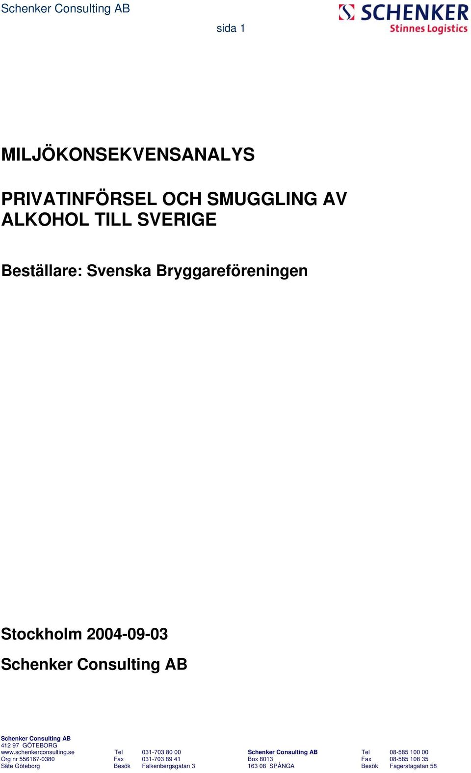 Svenska Bryggareföreningen Stockholm 2004-09-03
