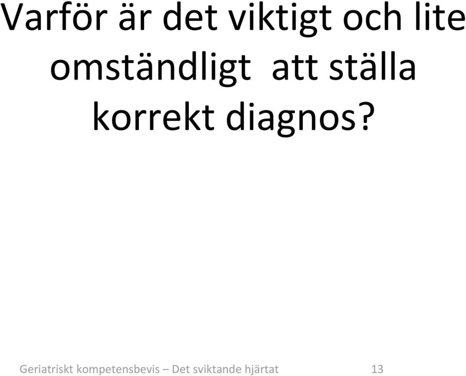 diagnos?