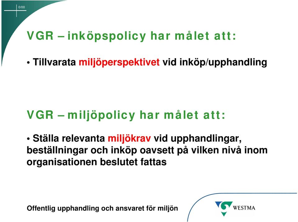 relevanta miljökrav vid upphandlingar, beställningar och