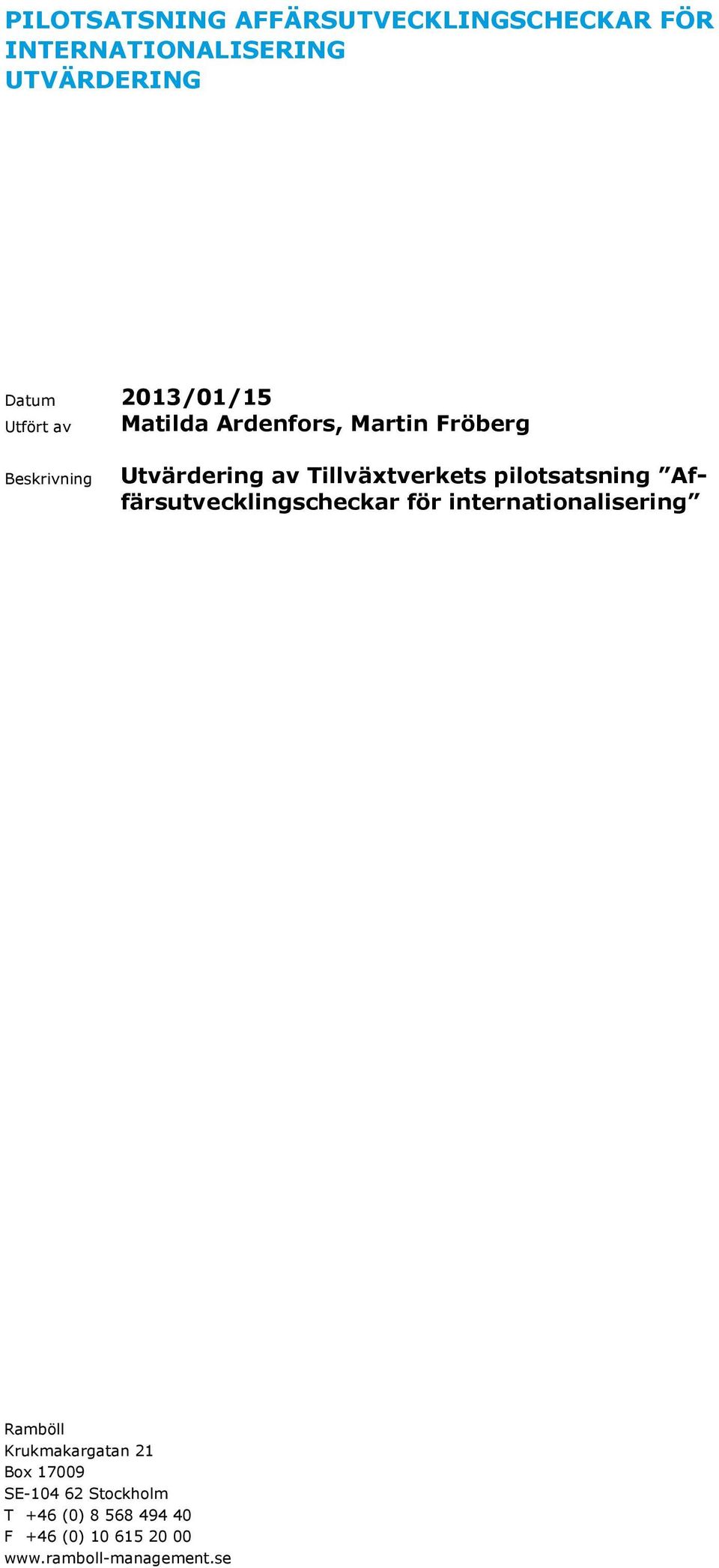 pilotsatsning Affärsutvecklingscheckar för internationalisering Ramböll Krukmakargatan 21