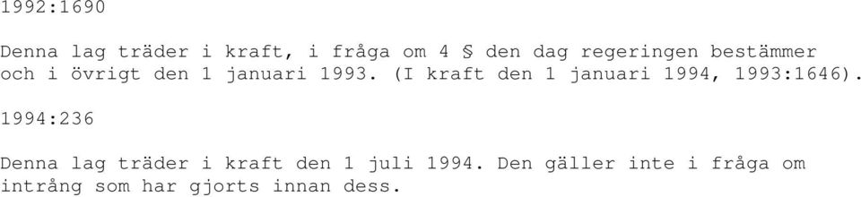 (I kraft den 1 januari 1994, 1993:1646).