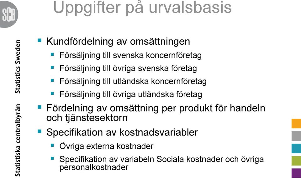 utländska företag Fördelning av omsättning per produkt för handeln och tjänstesektorn Specifikation av