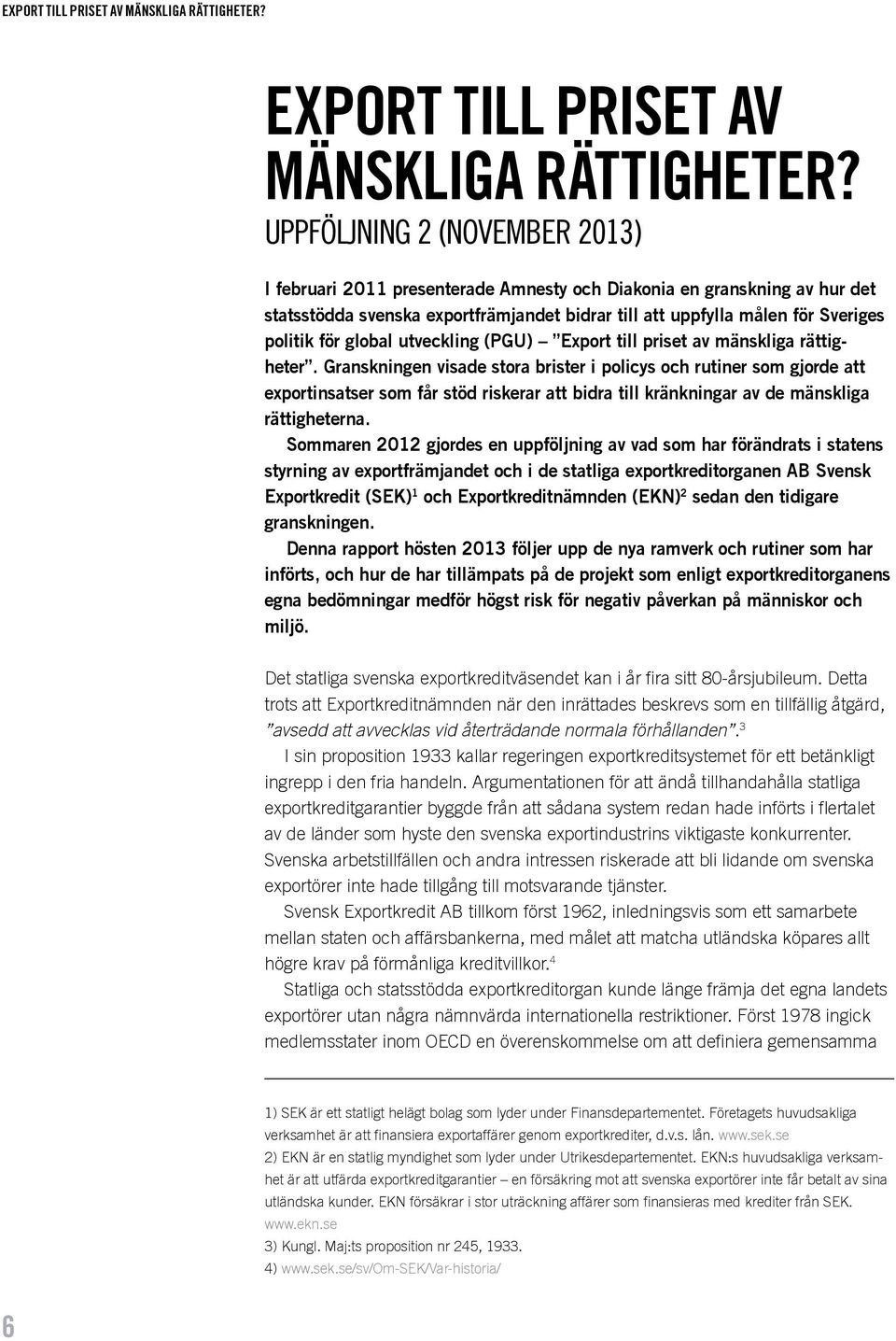 global utveckling (PGU) Export till priset av mänskliga rättigheter.