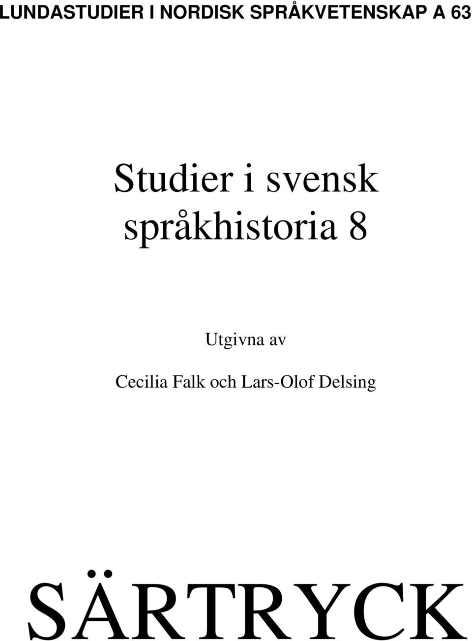 svensk språkhistoria 8 Utgivna