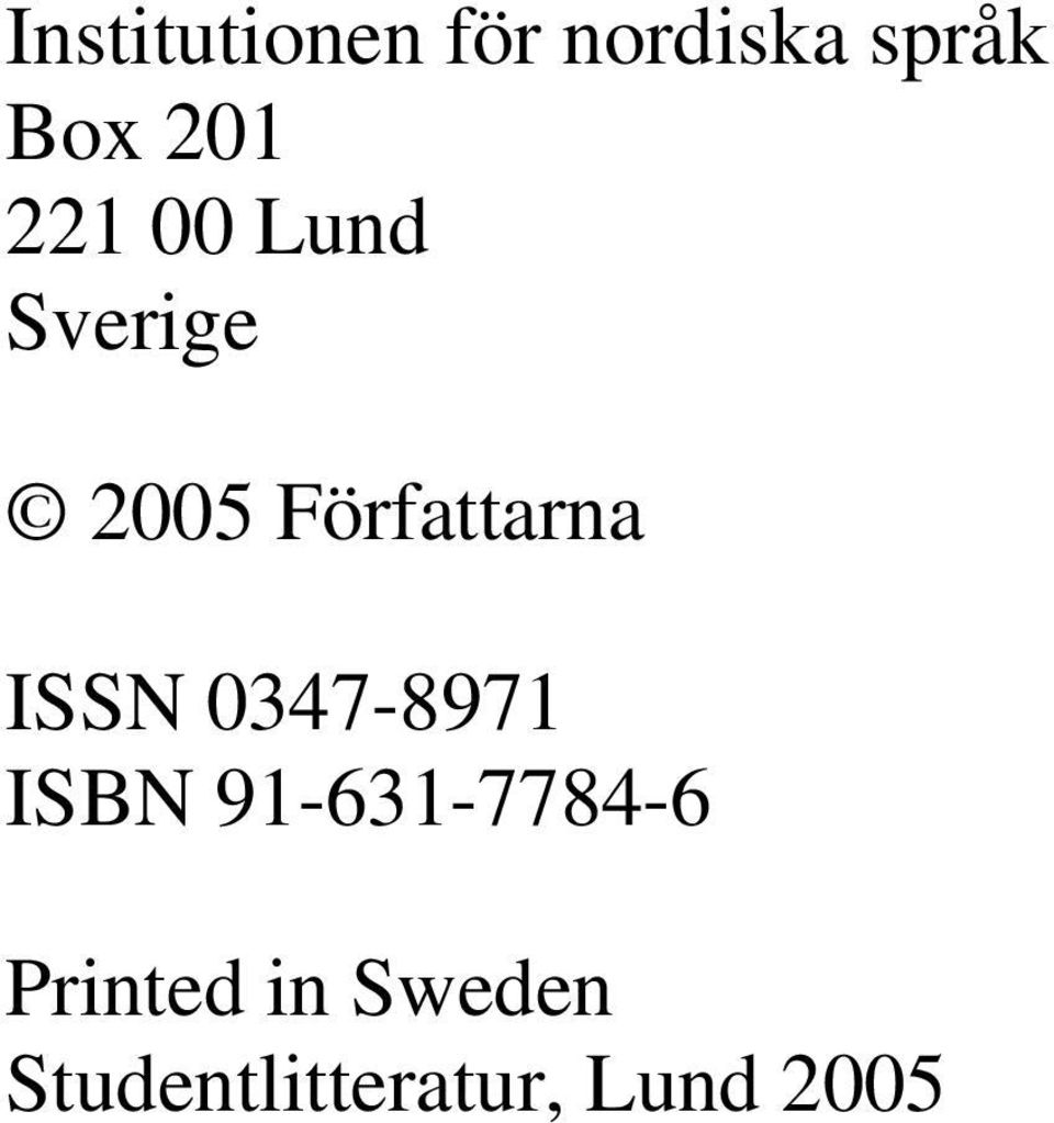 Författarna ISSN 0347-8971 ISBN