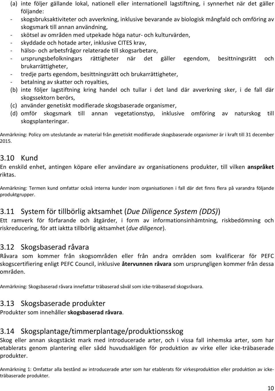 skogsarbetare, ursprungsbefolkningars rättigheter när det gäller egendom, besittningsrätt och brukarrättigheter, tredje parts egendom, besittningsrätt och brukarrättigheter, betalning av skatter och