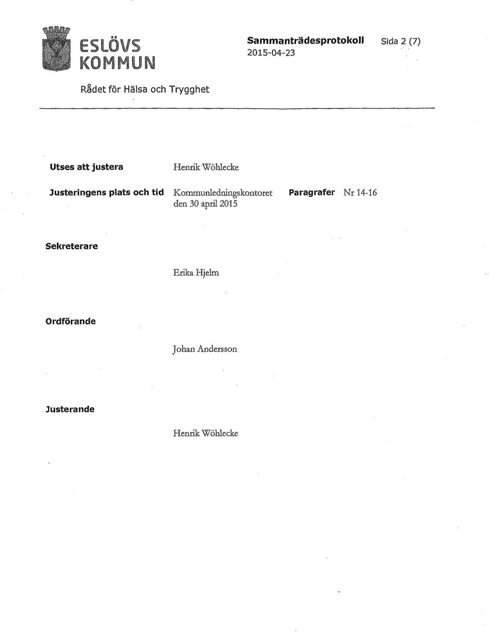 tid Kommunledningskontoret Paragrafer Nr 14-16 den 30 april 2015