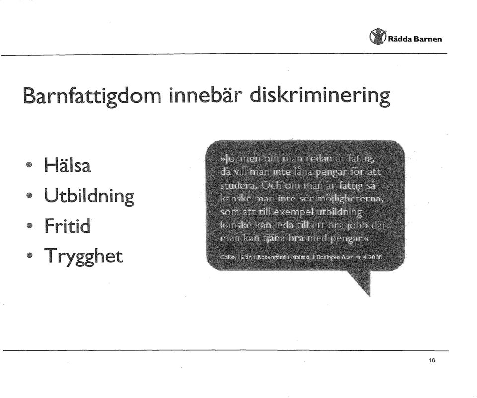 Trygghet,. 1 1.11 1111 9ffi I I!