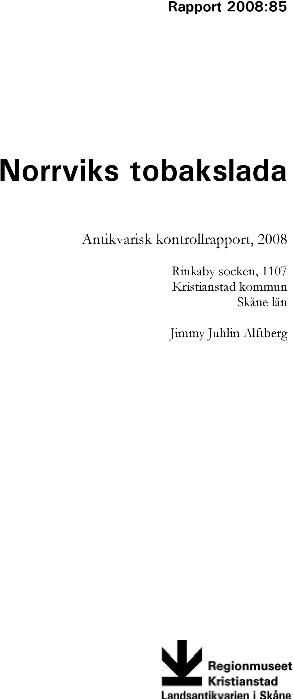 Rinkaby socken, 1107 Kristianstad