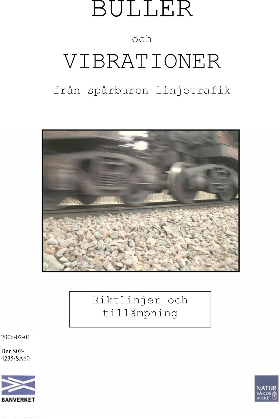 Riktlinjer och tillämpning